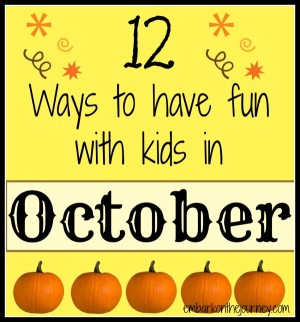 What will you celebrate in October? Mad Hatter Day? Count Your Buttons Day? Columbus Day? Halloween? Here are 12 ways to have fun with kids in October. | embarkonthejourney.com