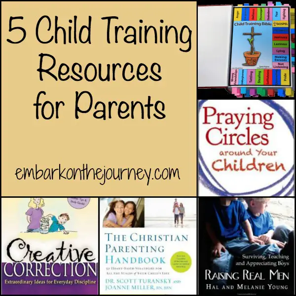 Child Training Resources for Parents | embarkonthejourney.com