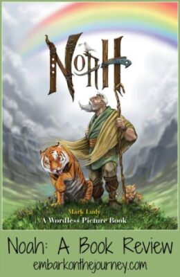 Bring the story of Noah and the Artk to life with the amazing artwork in this wordless picture book. "Noah" is a must-have for any Christian home library. | embarkonthejourney.com