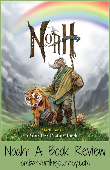 Bring the story of Noah and the Artk to life with the amazing artwork in this wordless picture book. "Noah" is a must-have for any Christian home library.  | embarkonthejourney.com