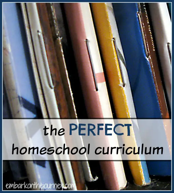 The Perfect #Homeschool Curriculum | embarkonthejourney.com