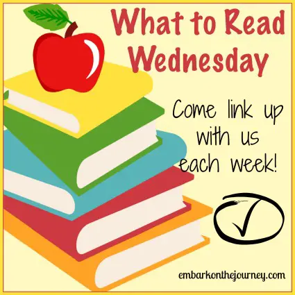 Come link-up with use every week at the What to Read Wednesday blog hop! | embarkonthejourney.com