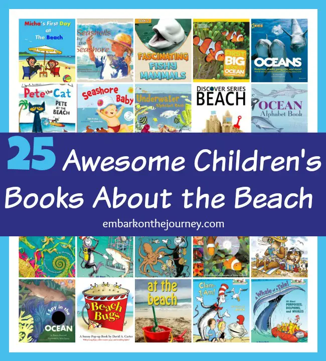 This is a great list to have on hand as you study or visit the ocean with your kids! 25 Awesome Children's Books About the Beach | embarkonthejourney.com