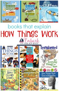 Your inquisitive kids will love these books that explain how things work. | embarkonthejourney.com