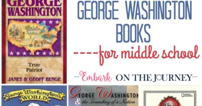 These George Washington books are perfect for middle schoolers. They'll be a great addition to your American History or President's Day homeschool lesson plans. | embarkonthejourney.com