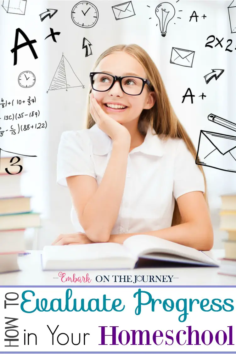 In homeschooling, it's important to assess and evaluate on a regular basis in order to know when it's time to move on to the next skill or topic. Come see how we evaluate progress in our homeschooling without relying solely on end-of-unit and standardized tests. | embarkonthejourney.com