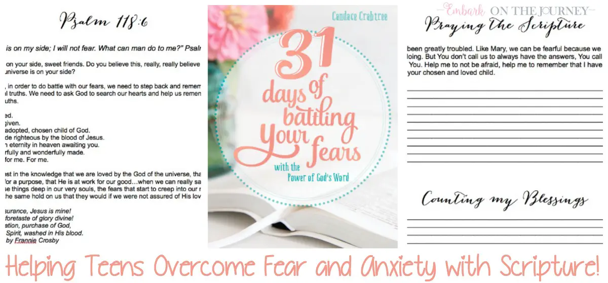 Come see how I'm praying through the scripture with my teen to help her overcome her fear and anxiety. | embarkonthejourney.com