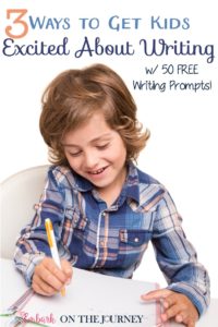 3 Ways to Get Kids Excited About Writing